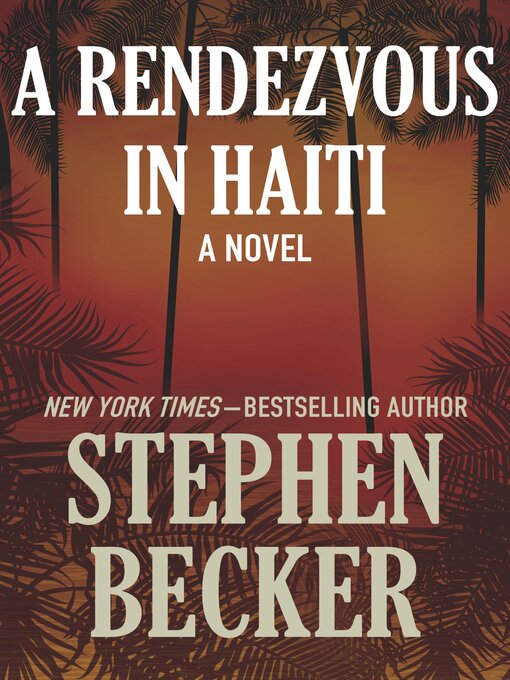 Title details for A Rendezvous in Haiti by Stephen Becker - Available